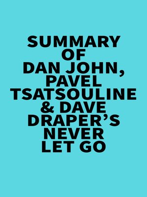 cover image of Summary of Dan John, Pavel Tsatsouline & Dave Draper's Never Let Go